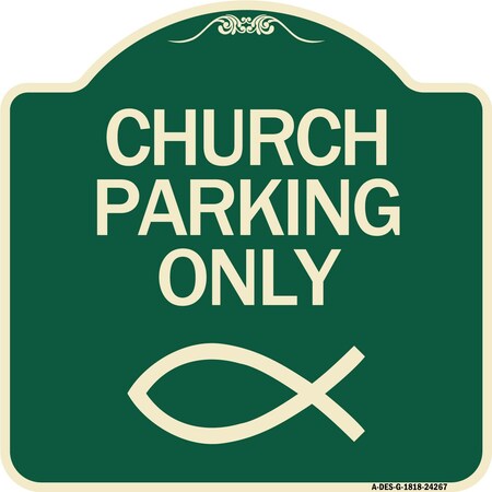 Signmission Church Parking Only Symbol Heavy-Gauge Aluminum Architectural Sign, 18" x 18", G-1818-24267 A-DES-G-1818-24267